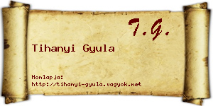 Tihanyi Gyula névjegykártya